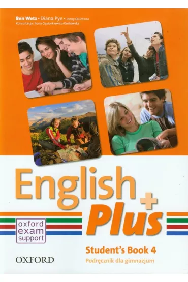 English Plus 4 GIM KL 1-3. Podr�cznik. J�zyk angielski - Diana Pye, Jenny Quintana, Ben Wetz