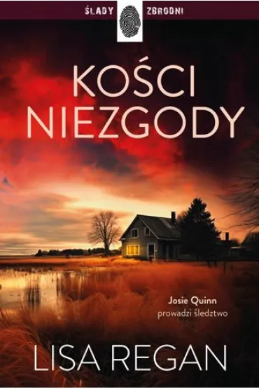 Ko�ci niezgody. Josie Quinn. Tom 5 - Lisa Regan
