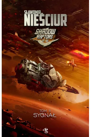 Sygna�. Shadow Raptors. Tom 2 - S�awomir Nie�ciur
