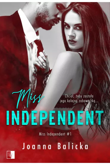 Miss Independent. Tom 1 - Joanna Balicka