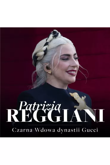 Audiobook Patrizia Reggiani. Czarna Wdowa, ktra rzucia wyzwanie dynastii Gucci mp3 - Renata Pawlak