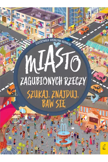 Szukaj. Znajduj. Baw si. Miasto zagubionych rzecz