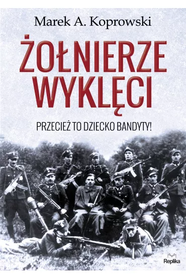 �o�nierze Wykl�ci - Marek A. Koprowski
