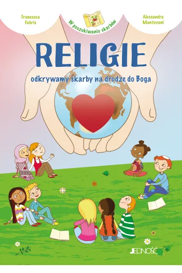 Religie - odkrywamy skarby na drodze do Boga - Francesca Fabris