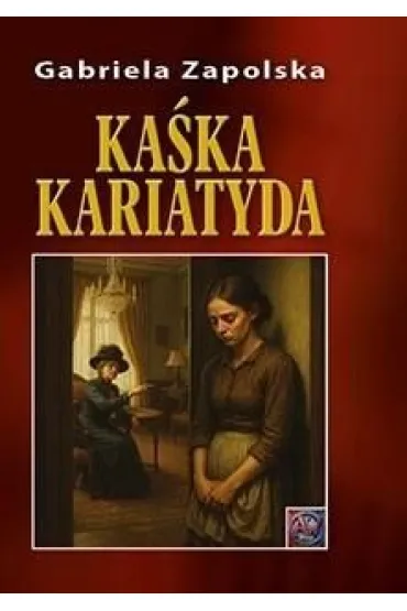 Ka�ka Kariatyda A4 - Gabriela Zapolska