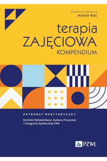 Terapia zaj�ciowa. Kompendium - Aneta Bac