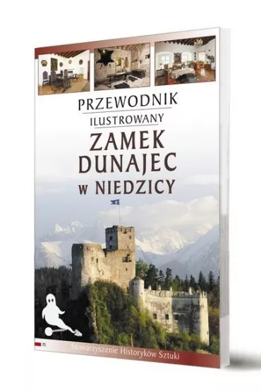 Zamek Dunajec w Niedzicy Przewodnik ilustrowany