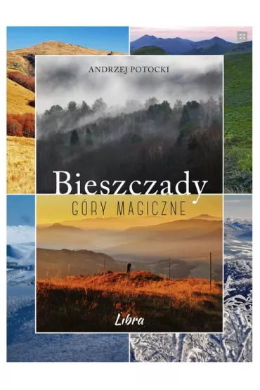 Bieszczady g�ry magiczne (wersja ok�adkowa 2) - Andrzej Potocki