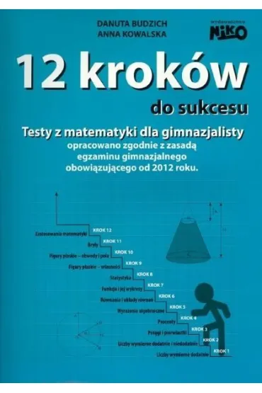 12 krok�w do sukcesu testy z matematyki dla gimnazjalisty - Anna Kowalska, Danuta Budzich
