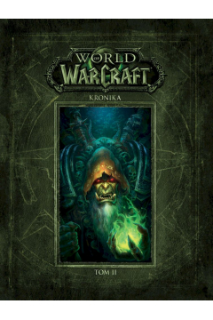 Kronika. Tom 2. World of Warcraft