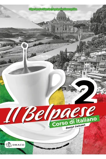 Il Belpaese 2. Zeszyt �wicze� - Agnieszka  Krawczy�ska, Olga  Seneta-Niemiec