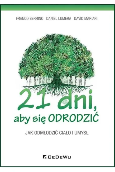 21 dni, aby si� odrodzi� - Daniel  Lumera, David  Mariani, Franco Berrino