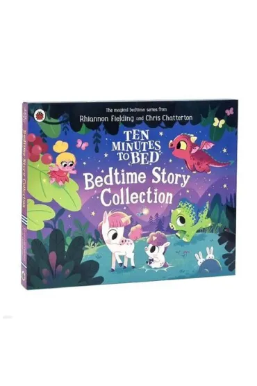 Ten Minutes to Bed. Bedtime Story Collection - Rhinnon Fielding