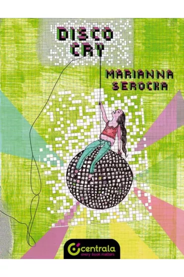 Disco Cry - Marianna Serocka