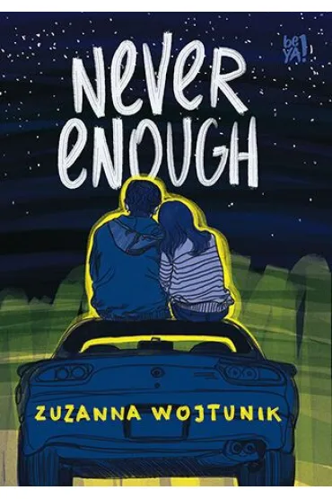 Never Enough - Zuzanna  Wojtunik