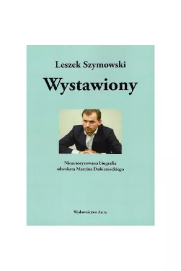 Wystawiony - Leszek Szymowski