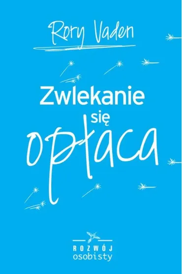 Zwlekanie si� op�aca * * - Vaden Rory