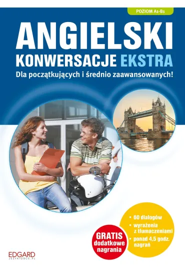 Angielski Konwersacje extra. Poziom A1-B1. Dla pocz�tkuj�cych i �rednio zaawansowanych! + CD