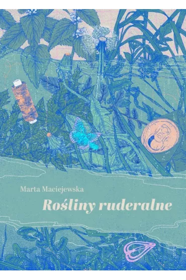 Ro�liny ruderalne - Marta Maciejewska