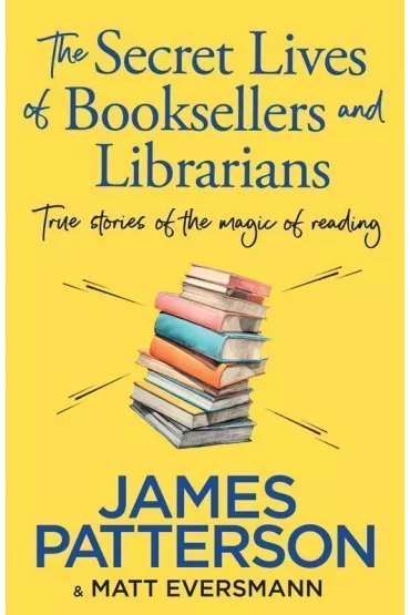 The secret lives of booksellers and librarians wer. angielska - James Patterson