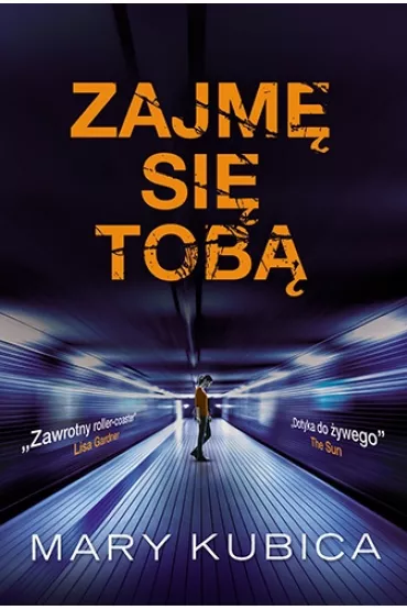 Zajm� si� Tob� * * - Mary Kubica