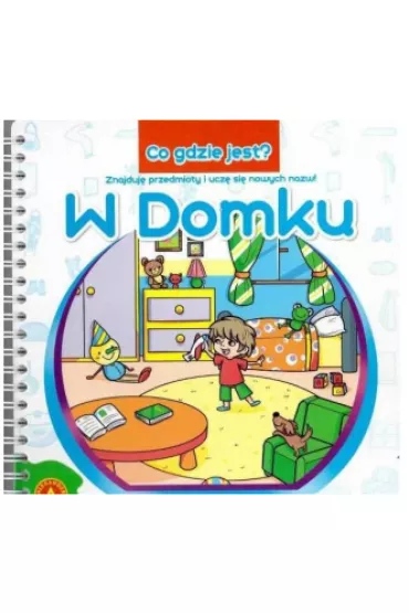 O gdzie jest? - w domku *