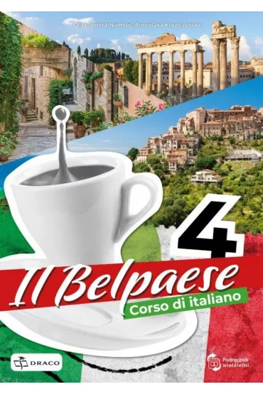 Il Belpaese 4. Podr�cznik - Agnieszka  Krawczy�ska, Olga  Seneta-Niemiec