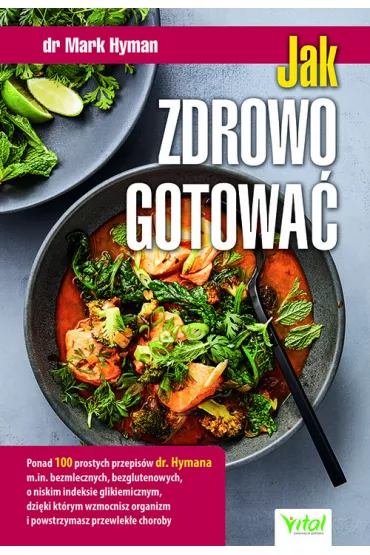 Jak zdrowo gotowa� - Mark Hyman