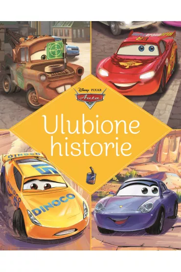 Ulubione historie Disney. Pixar. Auta