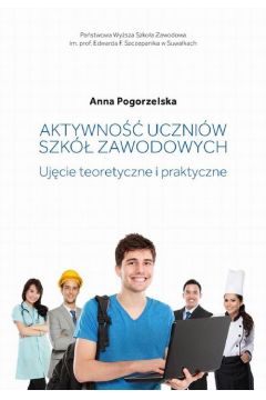 eBook Aktywno uczniw szk zawodowych. Ujcie teoretyczne i praktyczne pdf