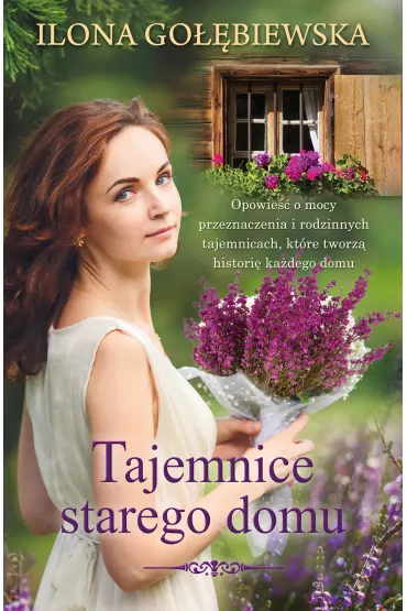 Tajemnice starego domu. Stary dom. Tom 2 - Ilona Gobiewska
