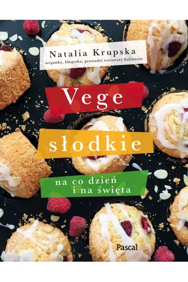 Vege s�odkie na co dzie� i na �wi�ta - Natalia  Krupska