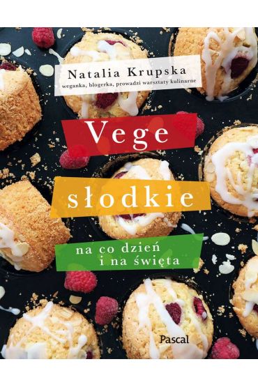 Vege słodkie na co dzień i na święta