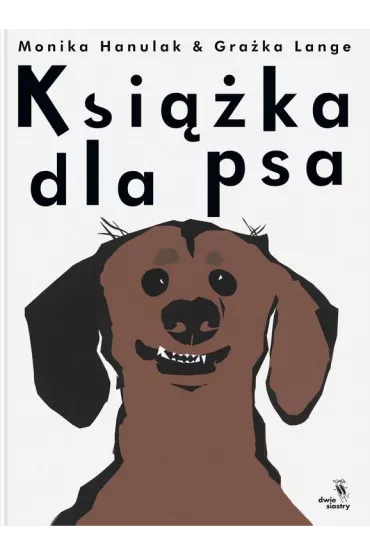 Ksika dla psa - Lange Graka, Monika Hanulak