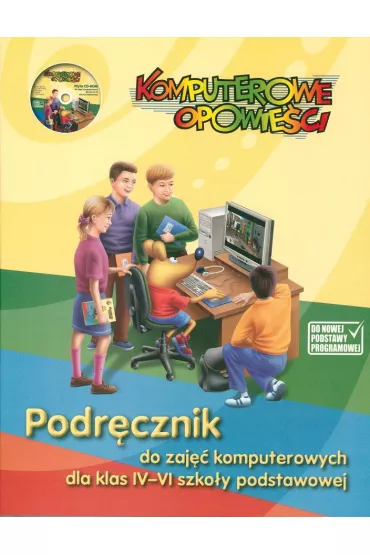 Informatyka SP KL 4-6. Podr�cznik. Komputerowe opowie�ci + cd (2012) (BPZ !!!!!) - Jaros�aw Lipski, Marek Gulgowski