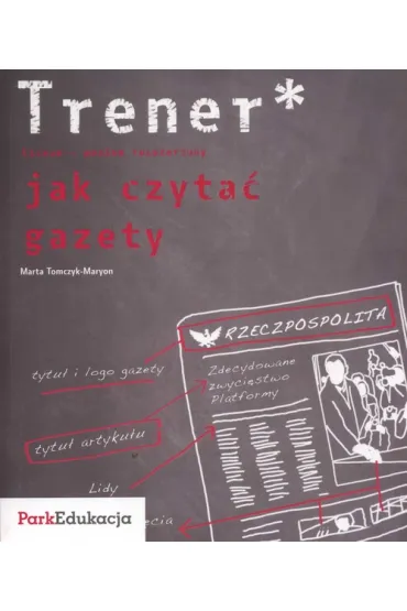 Trener Jak czyta� gazety? - Marta Tomczyk