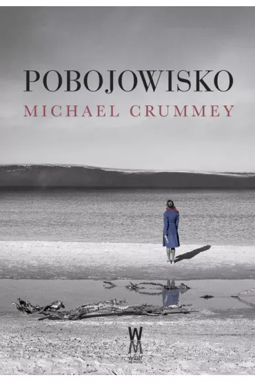 Pobojowisko - Michael Crummey