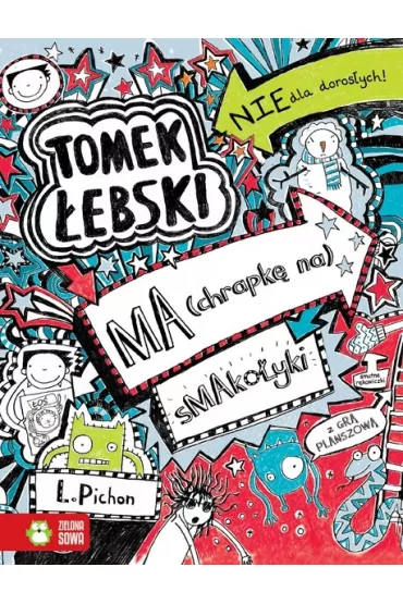 Tomek �ebski ma (chrapk� na) smako�yki. Tomek �ebski. Tom 6 - Liz Pichon