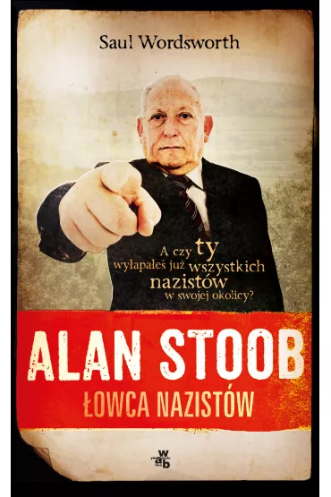 Alan Stoob, �owca nazist�w - Saul Wordsworth