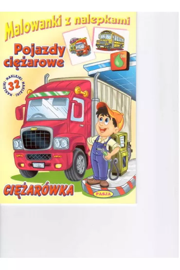 Malowanki z nalepkami. Pojazdy ci�arowe. Ci�ar�wka
