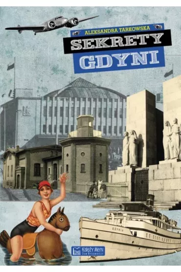 Sekrety Gdyni - Aleksandra Tarkowska