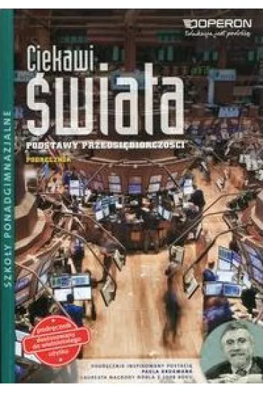 Ciekawi �wiata. Podstawy przedsi�biorczo�ci. Podr�cznik dostosowany do wieloletniego u�ytku. Szko�y ponadgimnaznalne - Piotr Krzyszczyk