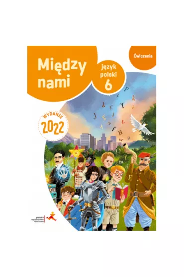 Mi�dzy nami. J�zyk polski. �wiczenia dla klasy sz�stej szko�y podstawowej - Agnieszka �uczak, Anna Murdzek