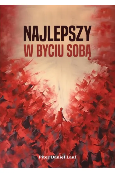 Najlepszy w byciu sob� - Piter Daniel Lauf