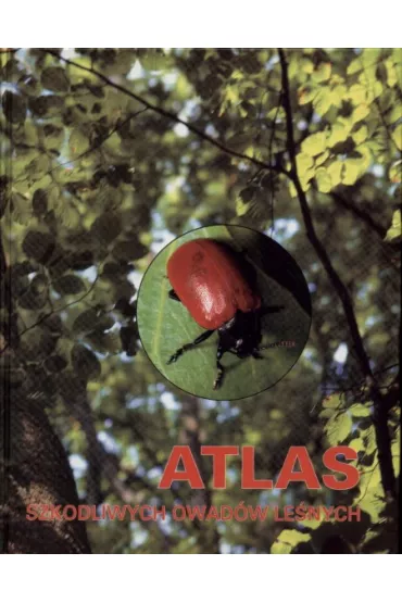 Atlas szkodliwych owad�w le�nych