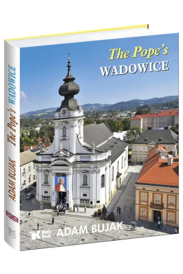 The Pope's Wadowice - Adam Bujak