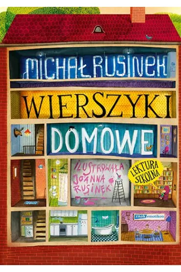 Wierszyki domowe. Sze�� i p� tuzinka wierszyk�w Rusinka - Joanna Rusinek, Micha� Rusinek