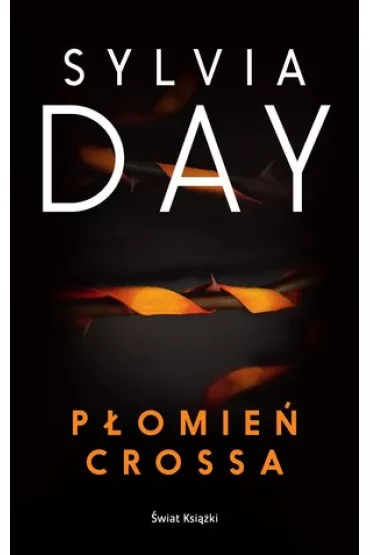 Dotyk Crossa. Tom 2. P�omie� Crossa - Sylvia Day