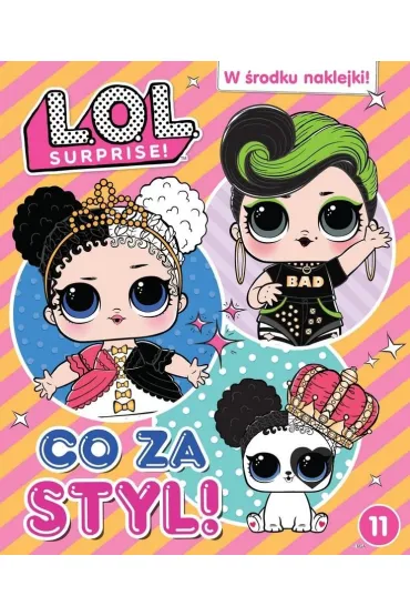 Co za styl! LOL Surprise!