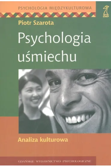 Psychologia u�miechu analiza kulturowa - Piotr Szarota